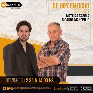 De Hoy En Ocho con Mathias Casola y Ricardo Manceduc | Ñanduti