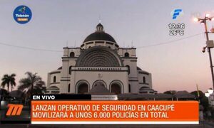Lanzan operativo de seguridad en Caacupé | Telefuturo