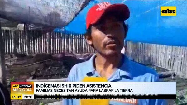 Indígenas ishir piden asistencia para labrar la tierra - ABC Noticias - ABC Color