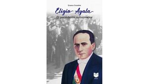 Libro sobre la figura de Eligio Ayala llega el sábado con ÚH