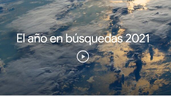 ¿Cuáles son los temas más buscados en Google en el 2021?