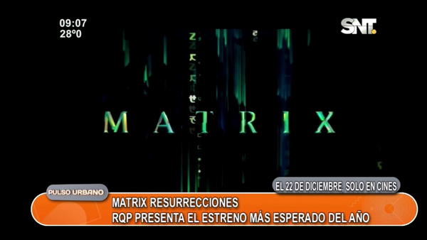 RQP presenta el estreno más esperado del año: Matrix Resurrecciones - SNT