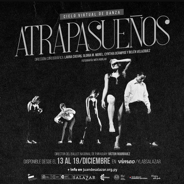 Ballet Nacional y Centro Juan de Salazar presentan “Atrapasueños”, en el ciclo virtual de danza - .::Agencia IP::.