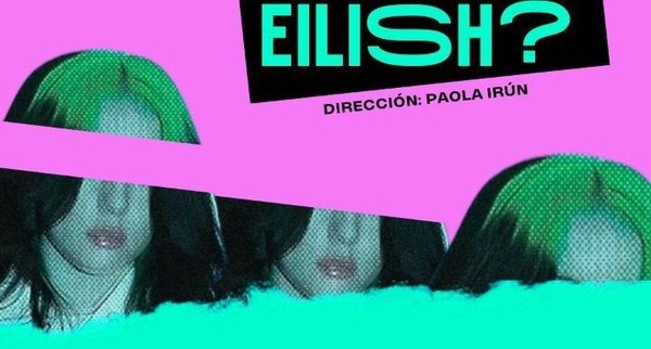 Diario HOY | “¿Quién quiere ser Billie Eilish?”: Obra experimental de Paola Irún, en Sala La Correa