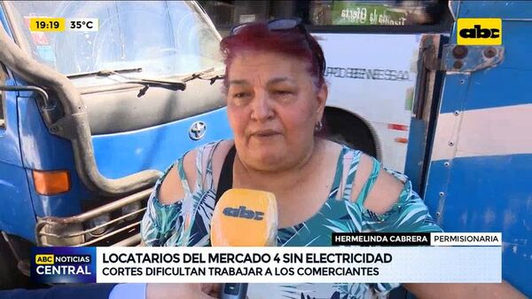 Locatarios del mercado 4 sin electricidad hace más de tres días - ABC Noticias - ABC Color