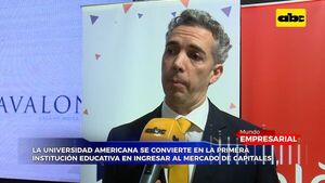 Mundo Empresarial: la Universidad Americana ingresa al mercado de capitales - Mundo empresarial - ABC Color