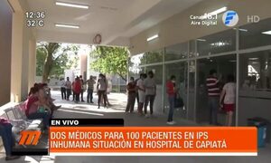 Dos médicos para 100 pacientes en IPS de Capiatá | Telefuturo