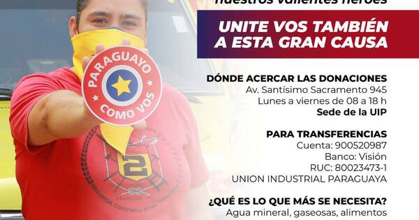 La Nación / ¡Juntos por nuestros héroes!: UIP lanza campaña para ayudar a los bomberos