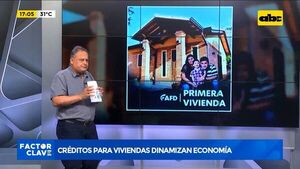 Créditos para viviendas dinamizan economía - Factor Clave - ABC Color
