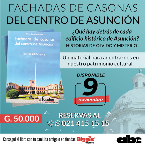 ¿Qué hay detrás de cada edificio histórico de Asunción? - Marketing - ABC Color