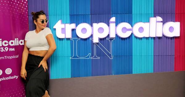 La Nación / Larissa Riquelme debuta hoy con su programa en Tropicalia FM