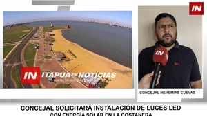 BUSCAN SE APUESTE POR ILUMINACIÓN CON ENERGÍA SOLAR EN LAS COSTANERAS - Itapúa Noticias