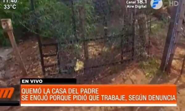 Quemó la casa de su padre porque le pidió que trabaje | Telefuturo