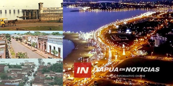 LA ANTES VILLA ENCARNACIÓN CONVERTIDA EN PUJANTE CIUDAD. - Itapúa Noticias