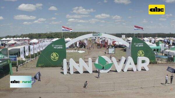 Feria Innovar 2022 mostró toda la tecnología del Agro - ABC Rural - ABC Color