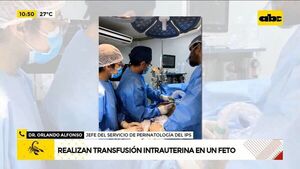 Realizan transfusión intrauterina a un feto  - ABC Noticias - ABC Color