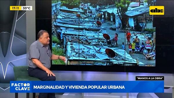 Marginalidad y vivienda popular urbana - Factor Clave - ABC Color