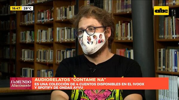 “Contame na” Una colección de audiocuentos de jóvenes autoras - Un Mundo Alucinante - ABC Color
