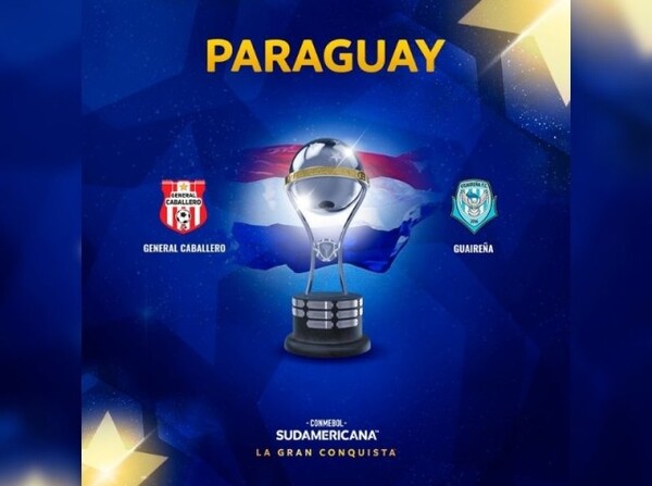 Conmebol Sudamericana: Gral. Caballero JLM y Guaireña FC quieren seguir haciendo historia - ADN Digital