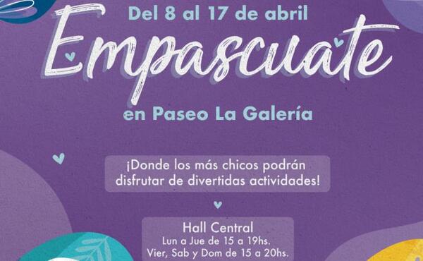 Paseo la Galería te invita a vivir la experiencia Empascuate esta Semana Santa