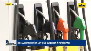 CONACOM critica ley que subsidia a Petropar - Enfoque económico - ABC Color