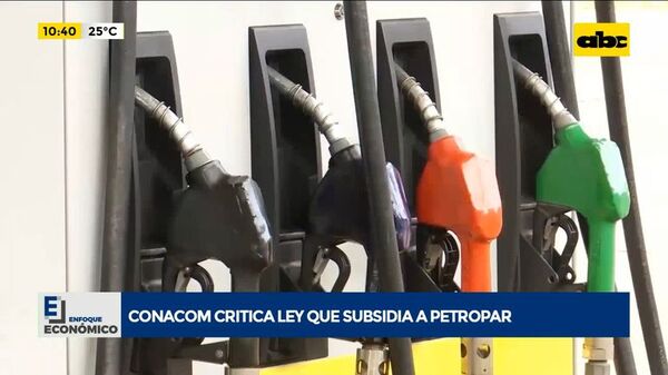 CONACOM critica ley que subsidia a Petropar - Enfoque económico - ABC Color
