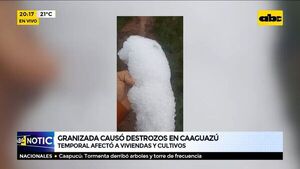 Granizada causó destrozos en Caaguazú - ABC Noticias - ABC Color