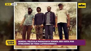 “Boreal”: Película paraguaya que podría ser vista por streaming en toda Latinoamérica - Pase Total - ABC Color