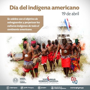 19 de abril: Día del Indígena Americano.