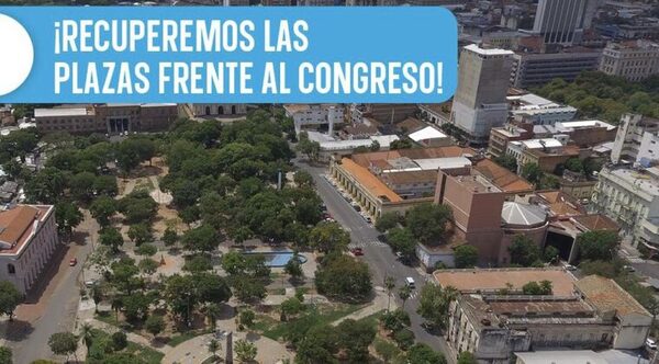 Concejal propone que la municipalidad de Asunción vuelva a recuperar plazas frente al Congreso