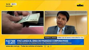 Itaú lanza el área de finanzas corporativas ofreciendo alternativas de financiamiento - Factor Clave - ABC Color