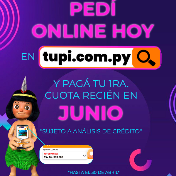 Diario HOY | Pedí en Tupí hoy y pagá recién en junio