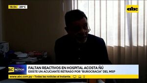 Faltan reactivos en hospital Acosta Ñú, existe un acuciante retraso por “burocracia” del MSyPBS - ABC Noticias - ABC Color