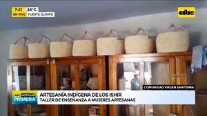 Artesanía indígena de los Ishir - ABC Noticias - ABC Color