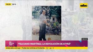 Ebook “Feliciano Martínez, la revolución de Atyrá” - Ensiestados - ABC Color