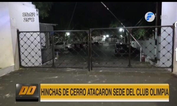Hinchas de Cerro atacaron sede del Club Olimpia | Telefuturo