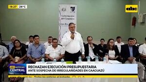 Rechazan ejecución presupuestaria en Caaguazú ante sospecha de irregularidades - ABC Noticias - ABC Color