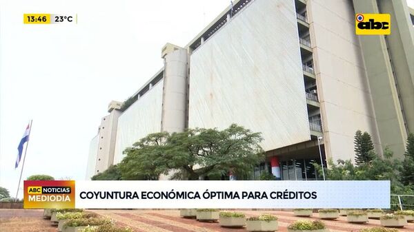 Coyuntura económica óptima para créditos - ABC Noticias - ABC Color