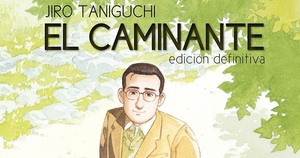 CRITICA LITERARIA: «Ej Caminante» de Jiro Taniguchi