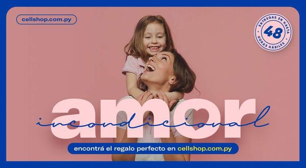 Cellshop presenta su campaña para celebrar el amor a mamá - El regalo perfecto para Mamá - ABC Color