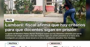 La Nación / LN PM: Las noticias más relevantes de la siesta del 16 de mayo
