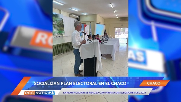 Socializaron plan electoral en Presidente Hayes y Boquerón