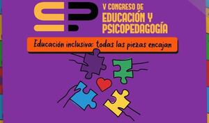 Educación inclusiva es el tema del Congreso de Educación y Psicopedagogía de la UNAE