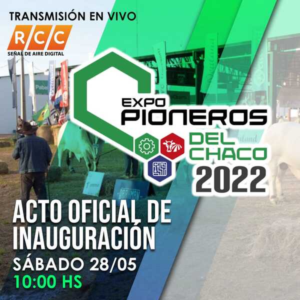 RCCTV trasmitirá inauguración de la Expo Pioneros en su tercera edición 2022