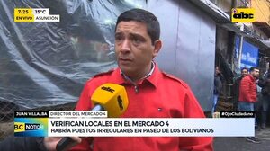 Mercado 4: Realizan verificaciones en el “Paseo de los Bolivianos” ante “un sinnúmero de irregularidades”  - Nacionales - ABC Color