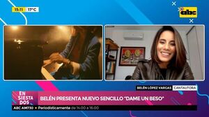 Belén López Vargas da inicio a su carrera con “Dame un beso”, primer sencillo como cantautora - Ensiestados - ABC Color