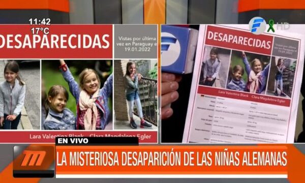 Misteriosa desaparición de las niñas alemanas - PARAGUAYPE.COM