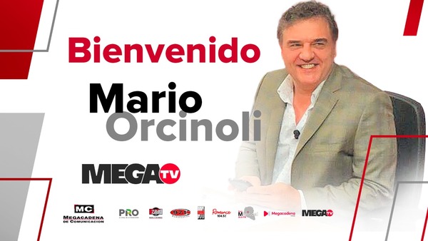 Mario Orcinoli se suma a la Megacadena de Comunicación - Megacadena — Últimas Noticias de Paraguay