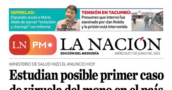 La Nación / LN PM: edición mediodía del miércoles 1 de junio