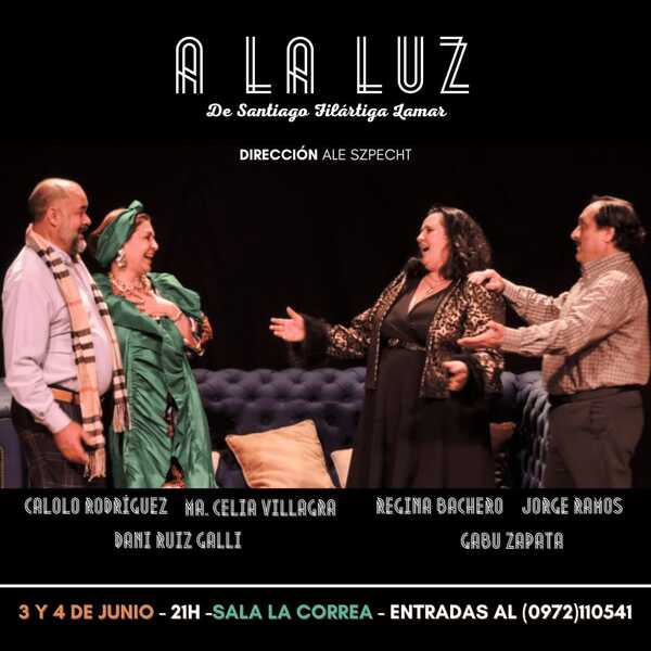 Regresa 'A la Luz' en dos únicas funciones, viernes 3 y sábado 4 de junio